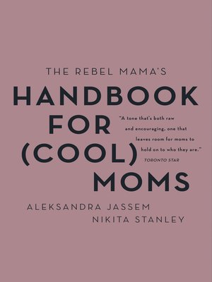 The Rebel Mama's Handbook for (Cool) Moms - ebook